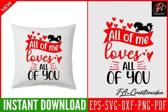 All of Me Loves All of You Svg Design