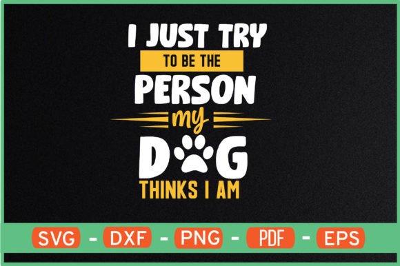 I Just Try to Be the Person My Dog Think