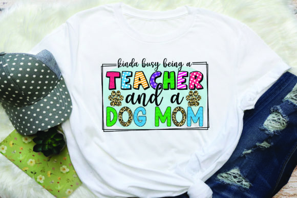 Kinda Busy Being a Teacher and a Dog Mom
