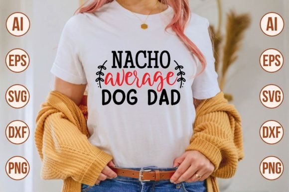 Nacho Average Dog Dad
