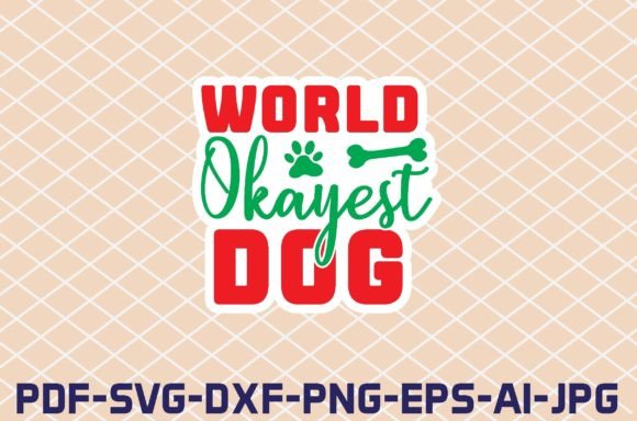 World Okayest Dog Stickers Design